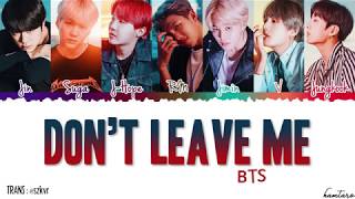 BTS - Dont Leave Me Lyrics Full Version