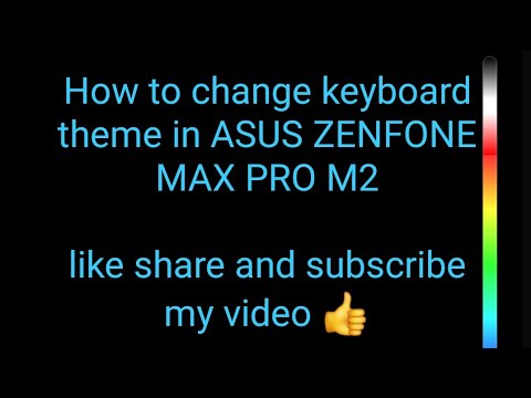 How to change keyboard theme in ASUS ZENFONE MAX PRO M2