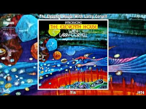 Larry Coryell & The Eleventh House (& Randy Brecker) - Yin (Remastered) [Jazz-Rock] (1974)