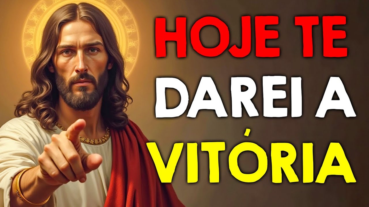 JESUS AFIRMA: Hoje Eu Vou Te Dar A VITÓRIA Que Você Tanto Aguarda!