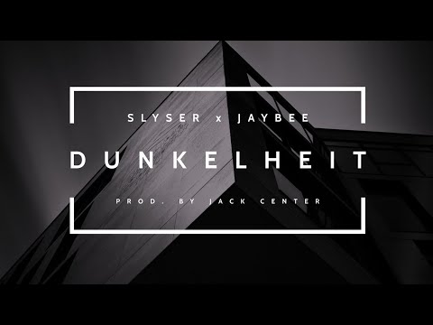 SLYSER x JAYBEE - DUNKELHEIT (PROD. BY JACK CENTER)