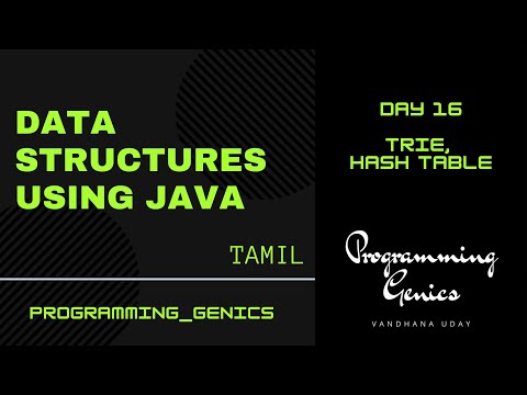 Day 16 | Trie, Hash Table | Data Structures using JAVA in Tamil | Programming Genics