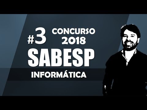Concurso SABESP 2018 | Aula 3 - Informática