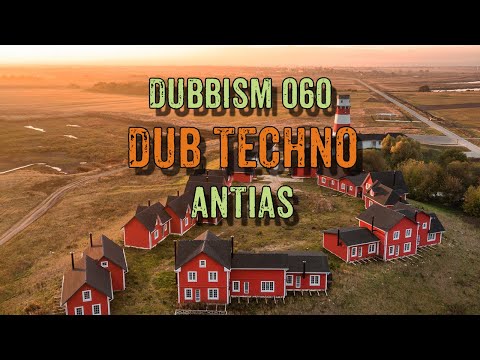 Dub Techno Session 2022 | DUBBISM 060 - Antias