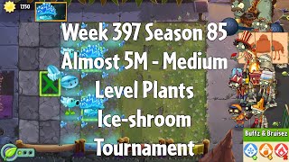 (Almost 5M - Ice-shroom Tournament) PvZ2 Arena Week 397 S85, Medium Level Plants - Jade League