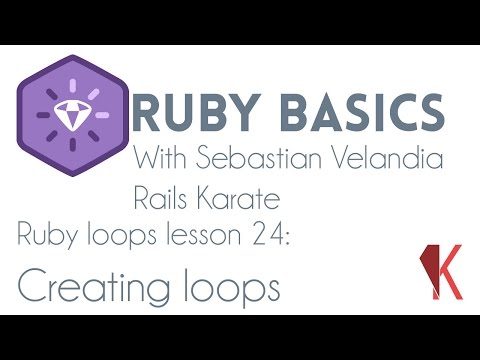 Ruby Basics Ruby Loops Creating Loops