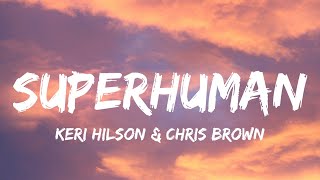 Chris Brown - Superhuman (Lyrics) ft. Keri Hilson