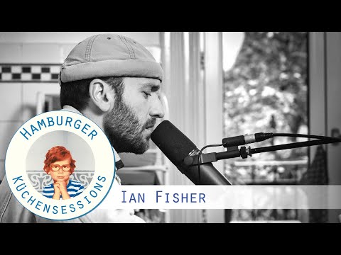 Ian Fisher "Be Thankful" live @ Hamburger Küchensessions