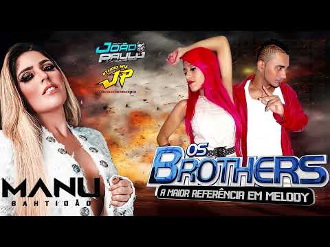 Set Manu Bahtidão Vs Os Brothers - Dj João Paulo  #StudioMixJP