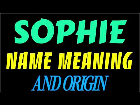 What does the name SOPHIE mean | SOPHIE meaning in english | Meaning of name SOPHIE