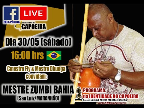 58ª LIVE NA IDENTIDADE DO CAPOEIRA - MESTRE ZUMBI BAHIA