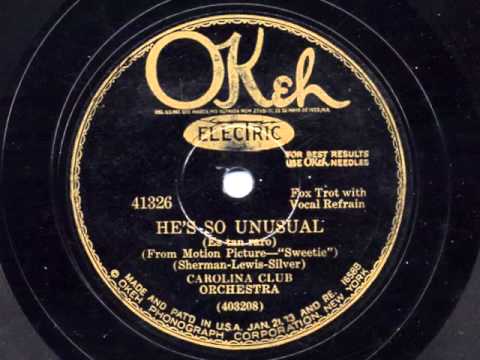 He's So Unusual  by the Carolina Club Orchestra (Hal Kemp and his Orchestra), 1929