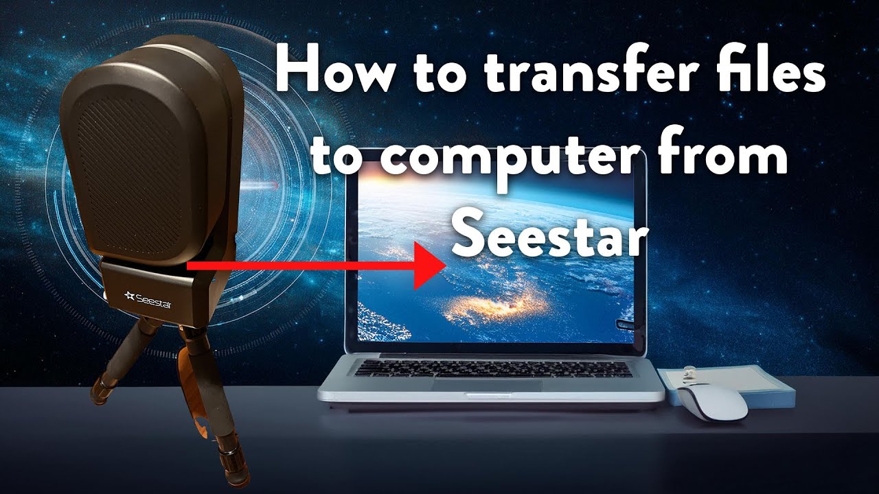 Transferring files from Seestar to Computer