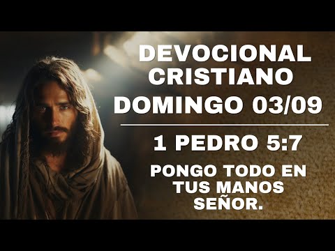 Devocional Domingo 03/09 - 1 Pedro 5:7
