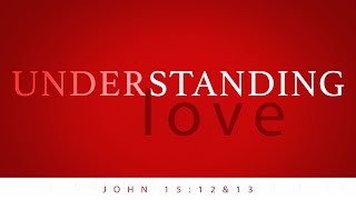 Understanding Love