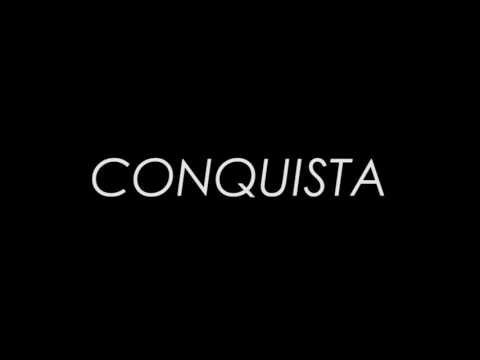 Video thumbnail for Conquista