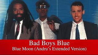 Bad boy Blue - Blue Moon (Andru&#39;s Extended Version)