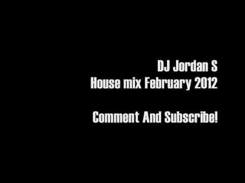 DJ Jordan S - House mix Februarary