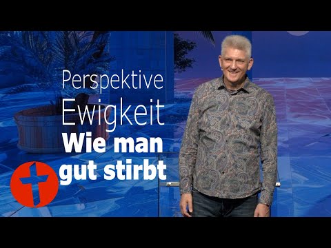 Perspektive Ewigkeit. Oder: Wie man gut stirbt | Gert Hoinle