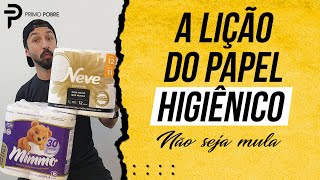 POR ISSO VOCÊ CONTINUA POBRE! (Lição do Papel Higiênico)
