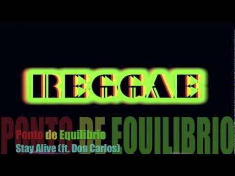 Ponto de Equilibrio - Stay Alive (ft. Don Carlos)
