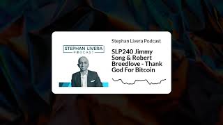 SLP240 Jimmy Song & Robert Breedlove   Thank God For Bitcoin