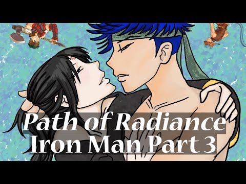 Fire Emblem: Path of Radiance Iron Man Part 3 (Chapters 14 - 17-3)