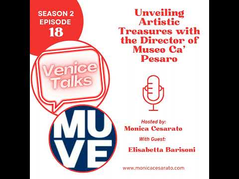 S2 Ep.18 - A Journey Through Art with the Director of Museo Ca' Pesaro