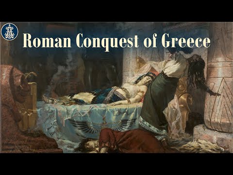 2: Roman Conquest of the Greek World