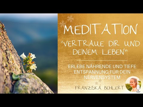 Meditation "Trust yourself and life" | Deep and nourishing relaxation for your nervous system