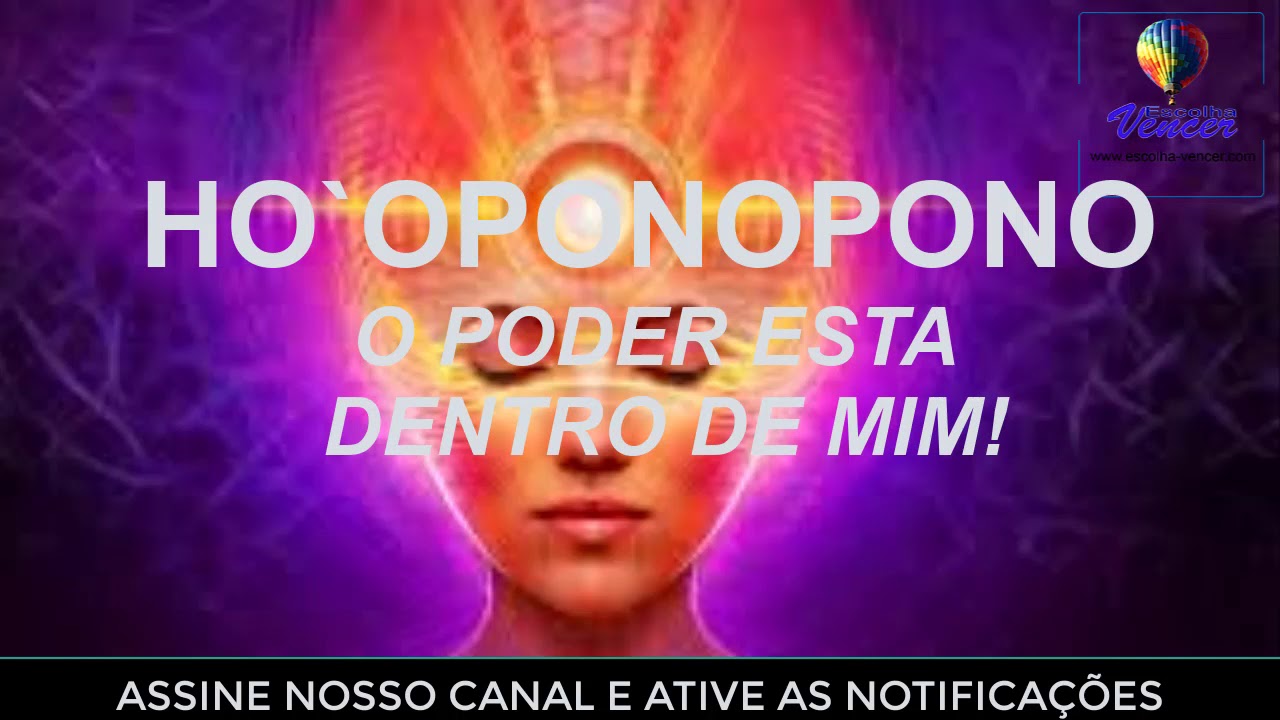 HO`OPONOPONO O PODER ESTA DENTRO DE MIM!