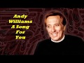 Andy Williams........A Song For You.