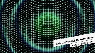 Gambafreaks Ft. Paco Rivaz - Relight My Fire (1998)