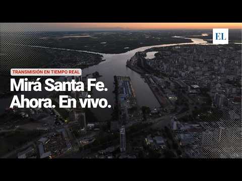 🔴 SANTA FE EN VIVO | Cámaras en toda la provincia · Clima y noticias 24 hs | El Litoral