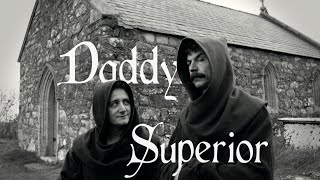 Daddy Superior - Short Film