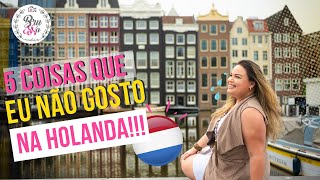 5 Coisas que eu não gosto na Holanda / BRUNNACOMDOISNS