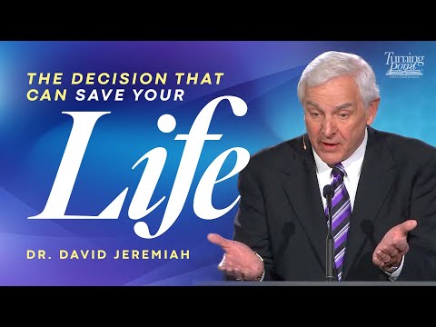 The Decision That Can Save Your Life | Dr. David Jeremiah | Romans 12