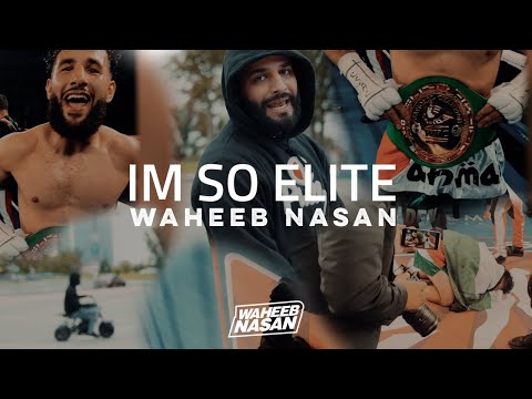 I'm So Elite - Waheeb Nasan