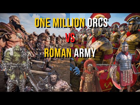 200.000 Romans Army vs ONE MILLION Orcs - Ultimate Epic Battle Simulator 2 - UEBS 2