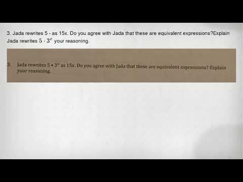 3. Jada rewrites 5 - as 15x. Do you agree with Jada that these are equivalent expressions?Explain Ja