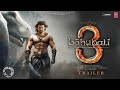 Bahubali 3 - Hindi Trailer | Prabhas | S.S Rajamouli | Anuska, Tamanna | M.M Keeravani | 2025 |