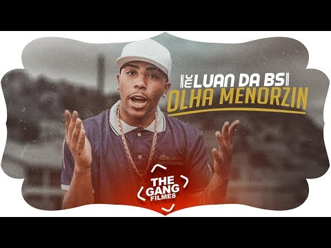 MC Luan da BS - Olha Menorzin (Clipe Oficial) Lançamento 2019