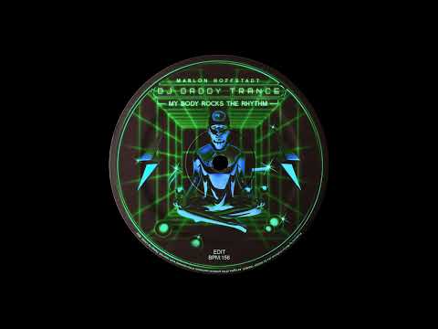 DJ Daddy Trance - My Body Rocks The Rhythm