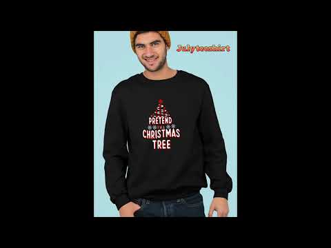 Pretend I’m A Christmas Tree Shirt Easy Fun Costume Unisex Sweatshirt