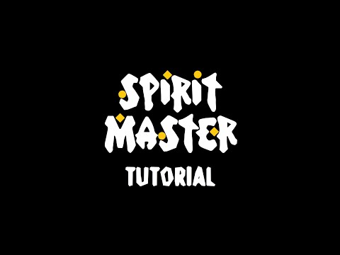 Spirit Master Tutorial