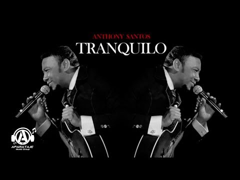 Anthony Santos - Tranquilo