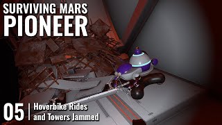 SURVIVING MARS: PIONEER // 05: Hoverbike Rides and Towers Jammed // QUEST 3 Gameplay