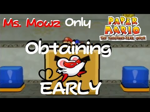 Obtaining Ms. Mowz Early - Paper Mario: TTYD (Ms. Mowz Only)