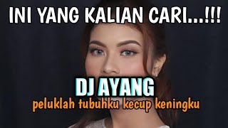 Download lagu DJ PELUKLAH TUBUHKU KECUP KENINGKU VIRAL TIKTOK TERBARU || DJ AYANG NABILA MAHARANI mp3