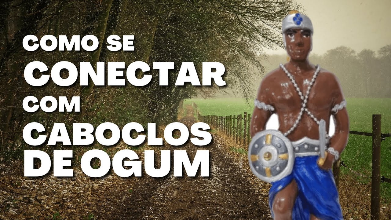 CABOCLOS DE OGUM I OGUM DE RONDA - COMO SE CONECTAR